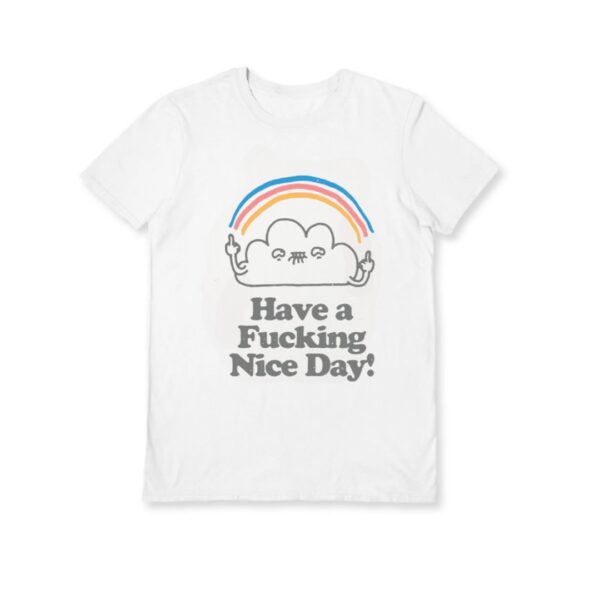 Have A Nice Day T