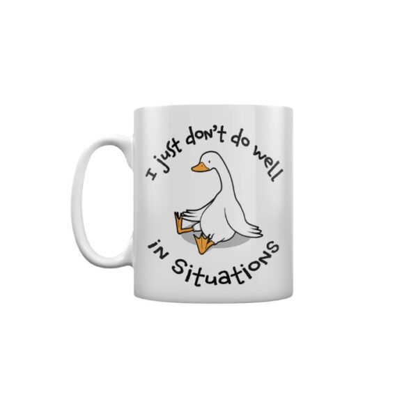 I Just Don't Do Well In Situations Mug